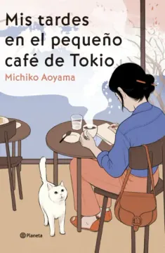 Mis tardes en el pequeño café de Tokio (in Spanish)