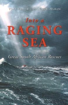 portada Into a Raging Sea: Great South African Rescues (en Inglés)