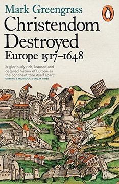 portada Christendom Destroyed: Europe 1517-1648