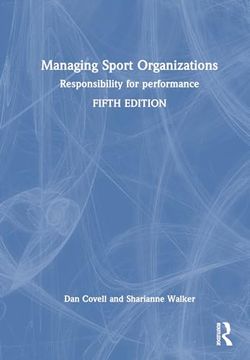 portada Managing Sport Organizations: Responsibility for Performance (in English)