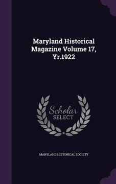 portada Maryland Historical Magazine Volume 17, Yr.1922 (en Inglés)