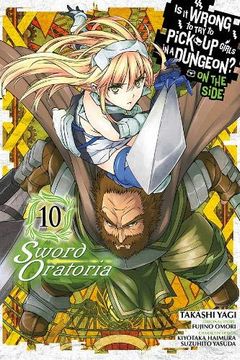 portada Is it Wrong to try to Pick up Girls in a Dungeon? On the Side: Sword Oratoria, Vol. 10 (Manga) (in English)