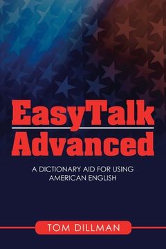 portada Easytalk - Advanced: A Dictionary Aid for Using American English (en Inglés)