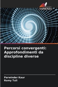 portada Percorsi convergenti: Approfondimenti da discipline diverse (en Italiano)