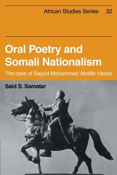 portada Oral Poetry and Somali Nationalism: The Case of Sayid Mahammad 'abdille Hasan (African Studies) (en Inglés)