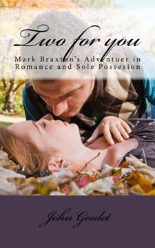 portada Two for you: Mark Braxton's Adventuer in Romance and Sole Possesion