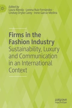 portada Firms in the Fashion Industry: Sustainability, Luxury and Communication in an International Context (en Inglés)