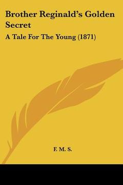 portada brother reginald's golden secret: a tale for the young (1871) (en Inglés)