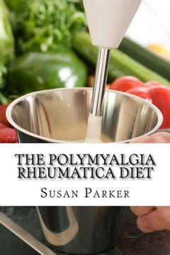 portada The Polymyalgia Rheumatica Diet (en Inglés)