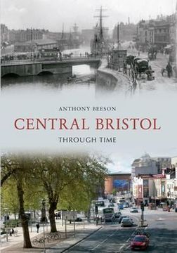 portada Central Bristol Through Time (en Inglés)