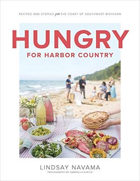 portada Hungry for Harbor Country: Recipes and Stories From the Coast of Southwest Michigan 