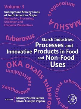 portada Starch Industries: Processes and Innovative Products in Food and Non-Food Uses (en Inglés)