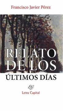 portada Relato de los Últimos Días (in Spanish)