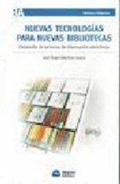 portada Nuevas Tecnologias Para Nuevas Bibliotecas: Desarrollo de Servicios de Informacion Electronica (Spanish Edition)