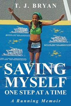 portada Saving Myself One Step at a Time: A Running Memoir (en Inglés)