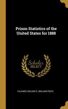 portada Prison Statistics of the United States for 1888 (in English)