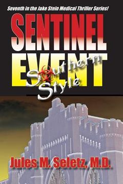 portada Sentinel Event Southern Style: 7th in the Jake Stein Mystery/Medical Series (en Inglés)