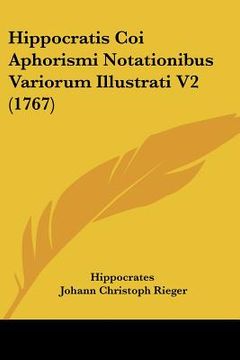 portada Hippocratis Coi Aphorismi Notationibus Variorum Illustrati V2 (1767) (en Latin)