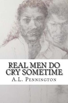 portada Real Men Do Cry Sometime: A collection of poetry (en Inglés)
