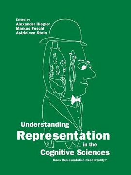 portada Understanding Representation in the Cognitive Sciences: Does Representation Need Reality?