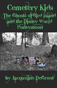 portada Cemetery Kids: The Ghosts of Bird Island and the Disney World Honeymoon (en Inglés)