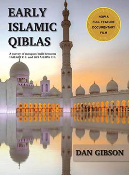 portada Early Islamic Qiblas: A Survey of Mosques Built Between 1ah (en Inglés)