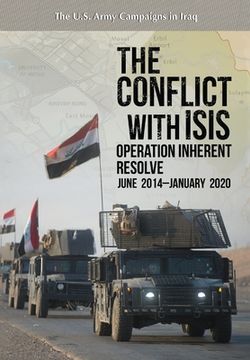 portada The Conflict with ISIS: Operation Inherent Resolve, June 2014-January 2020: Operation Inherent Resolve (en Inglés)