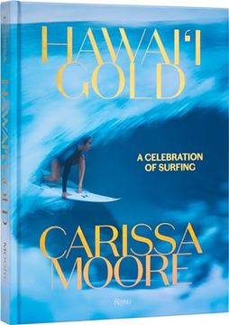 portada Carissa Moore: Hawaii Gold: A Celebration of Surfing (en Inglés)