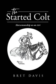portada The Started Colt: Horsemanship as an art (en Inglés)