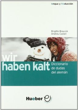 portada Wir Haben Kalt: Diccionario de Dudas del Alemán, 2006 