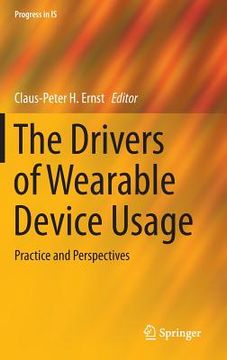 portada The Drivers of Wearable Device Usage: Practice and Perspectives (en Inglés)