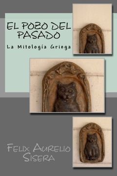 portada El Pozo del Pasado: La Mitología Griega (Spanish Edition)