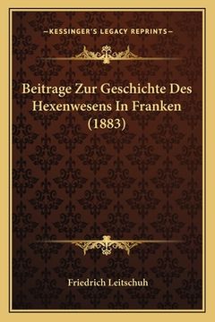 portada Beitrage Zur Geschichte Des Hexenwesens In Franken (1883) (in German)