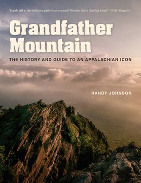 portada Grandfather Mountain: The History and Guide to an Appalachian Icon (en Inglés)