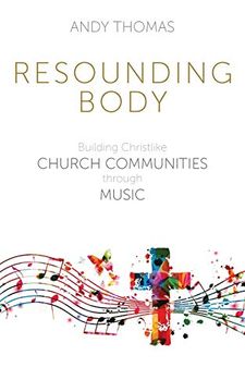 portada Resounding Body: Building Christlike Church Communities Through Music (en Inglés)