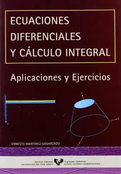 portada Ecuaciones Diferenciales y Cálculo Integral: Aplicaciones y Ejercicios (Manuales Universitarios - Unibertsitateko Eskuliburuak)