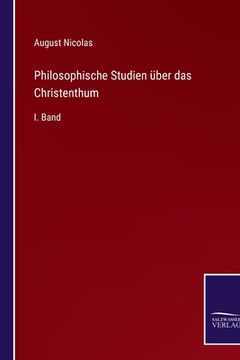 portada Philosophische Studien über das Christenthum: I. Band (en Alemán)