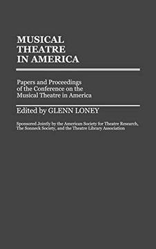 portada Musical Theatre in America: Papers and Proceedings of the Conference on the Musical Theatre in America (en Inglés)