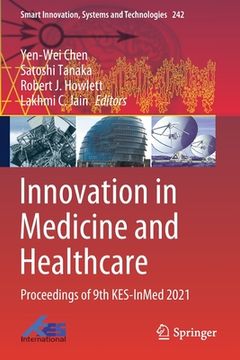 portada Innovation in Medicine and Healthcare: Proceedings of 9th Kes-Inmed 2021 (in English)