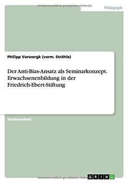 portada Der Anti-Bias-Ansatz als Seminarkonzept. Erwachsenenbildung in der Friedrich-Ebert-Stiftung (German Edition)