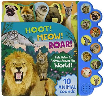 portada Hoot! Meow! Roar! Let'S Listen to the Animals Around the World! (in English)