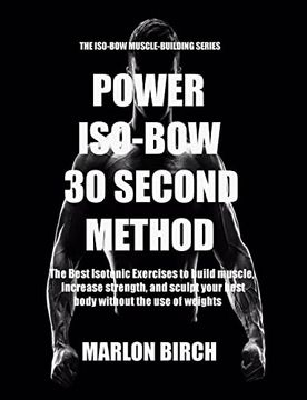 portada Power Iso-Bow 30 Second Method (en Inglés)
