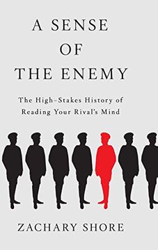 portada A Sense of the Enemy: The High Stakes History of Reading Your Rival's Mind (en Inglés)