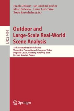 portada outdoor and large-scale real-world scene analysis: 15th international workshop on theoretical foundations of computer vision, dagstuhl castle, germany (in English)