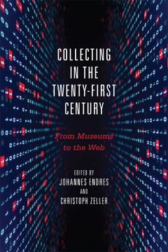portada Collecting in the Twenty-First Century: From Museums to the web (en Inglés)