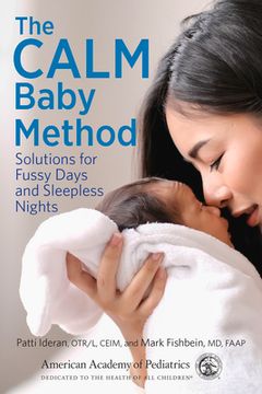 portada The Calm Baby Method: Solutions for Fussy Days and Sleepless Nights 