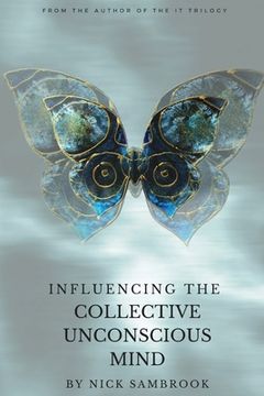 portada Influencing the Collective Unconscious Mind (en Inglés)
