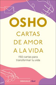 Libro Cartas de amor a la vida, Osho, ISBN 9786073814096. Comprar en  Buscalibre
