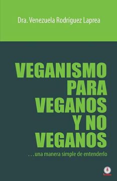 portada Veganismo Para Veganos y no Veganos: Una Manera Simple de Entenderlo (in Spanish)