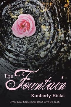 portada The Fountain: If You Love Something, Don't Give up on It. (en Inglés)
